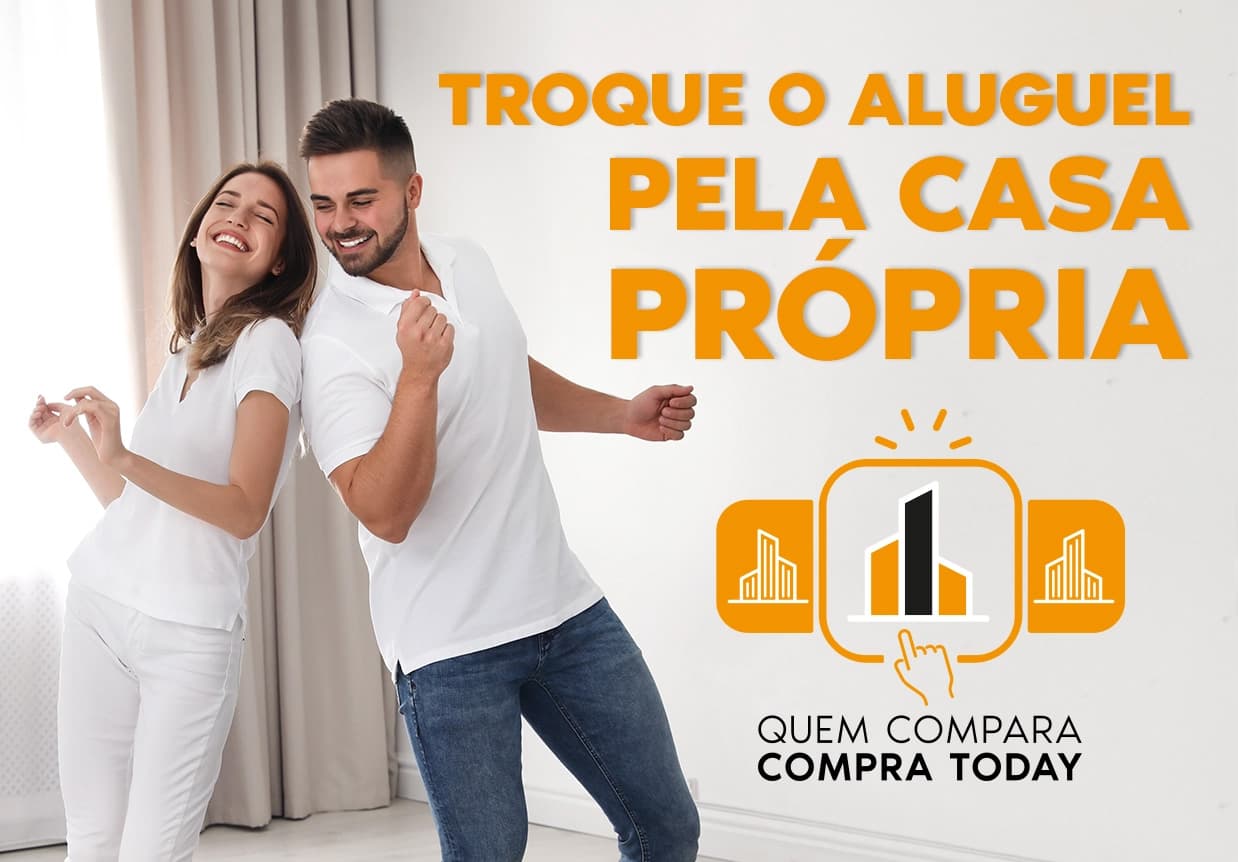 Banner Troque o Aluguel pela Casa Própria Today Vila Mariana e Today Joaquim Távora