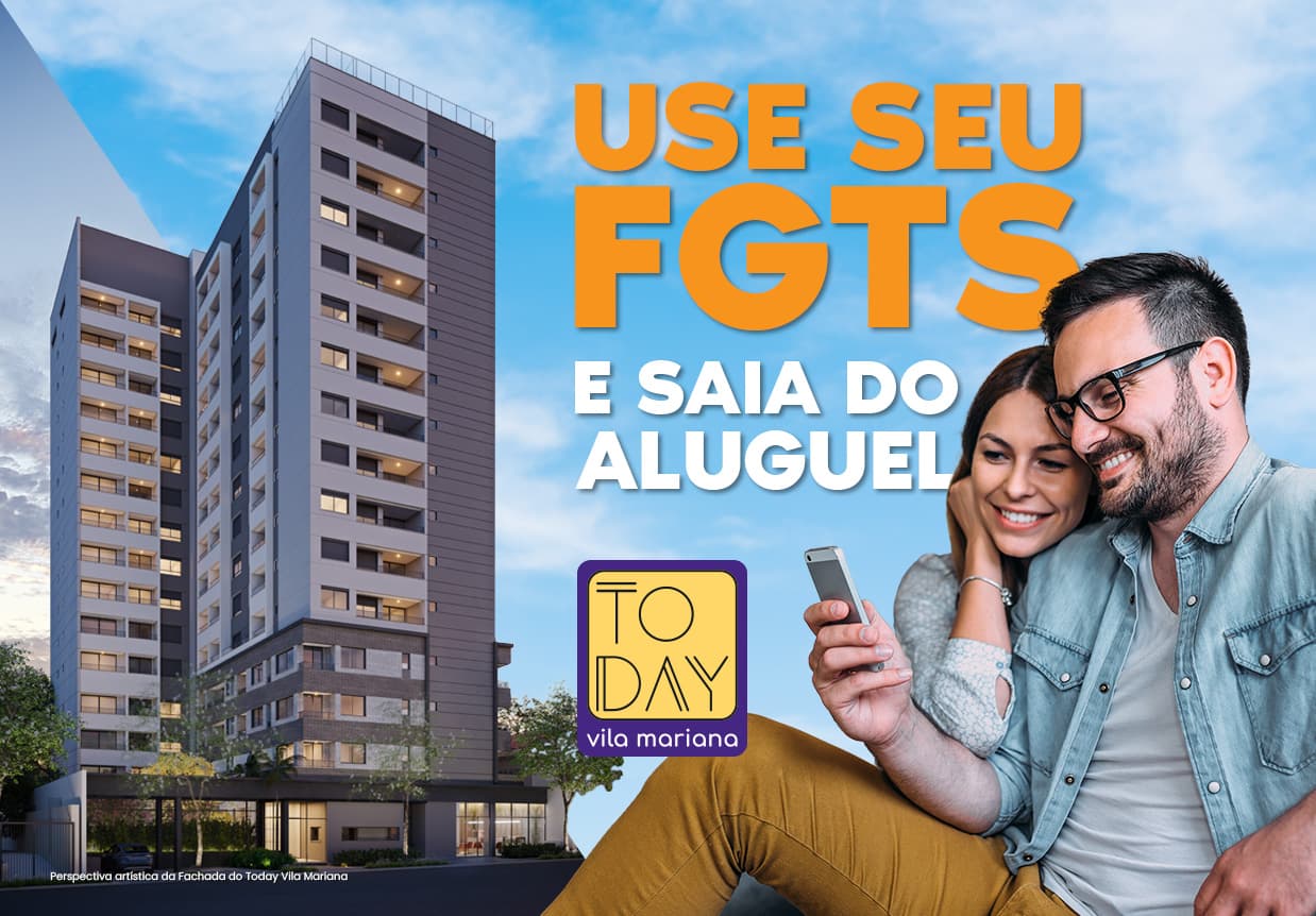 Banner Use o FGTS e Saia do Aluguel Today Vila Mariana